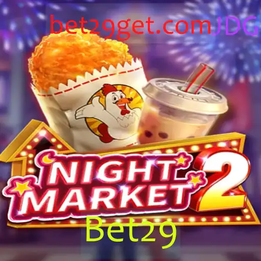 Descubra as Regras e Características do Jogo NightMarket2 com a Palavra-chave Bet29